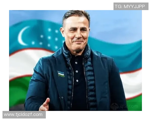 卡纳瓦罗正式成为乌兹别克斯坦国家队主帅带队征战世界杯